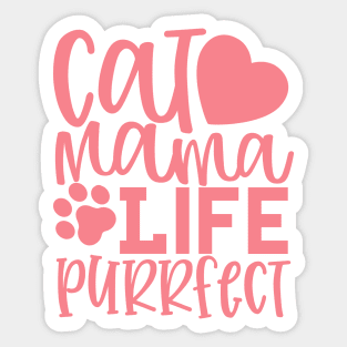 Cat Mama Life. Purrfect. Funny Cat Mom Quote. Sticker